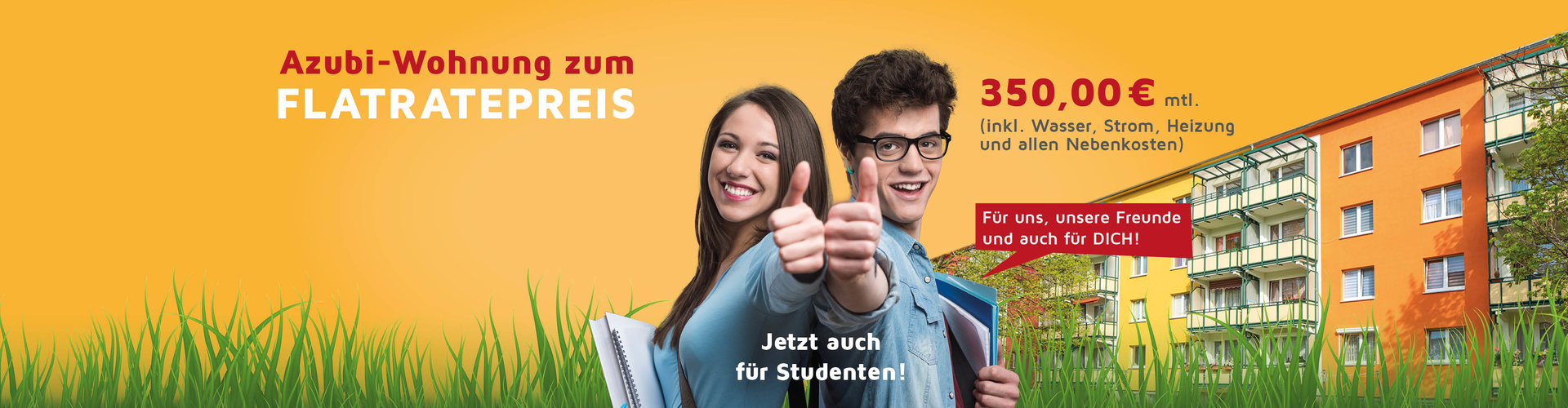 Zwei junge Menschen zeigen Daumen hoch vor einem Wohnhaus. Text: „Azubi-Wohnung zum Flatratepreis – 350,00 € mtl. inkl. Nebenkosten. Jetzt auch für Studierende! Mein Zuhause – mitten im Harzkreis.“